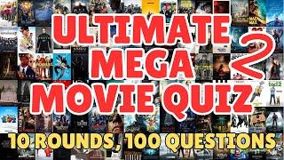 THE ULTIMATE MEGA MOVIE QUIZ! Film Trivia, Posters, Actors, Screenshots, Characters (100 Questions)