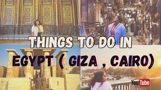 Things to do in Egypt | Cairo | Giza | Top things to know while travelling to pyramids | Nile