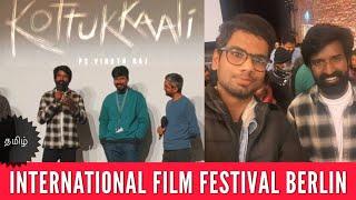 KOTTUKKAALI @berlinale | Berlin International Film Festival 2024| Soori|Anna ben|Vinothraj