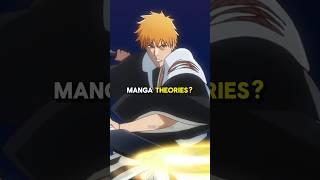 This Manga Theory was Proven by the Anime? #bleach #bleachanime #anime