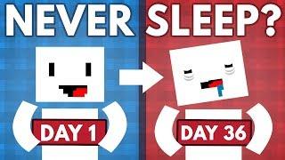 What If You Didn't Sleep For A Week? ft. TheOdd1sOut