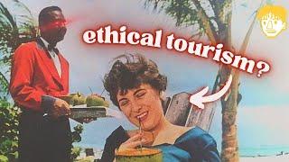 Are You An Ethical Tourist?