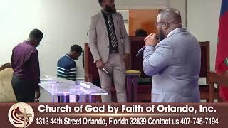 Church of God By Faith of Orlando Sunday Morning 12/22/24