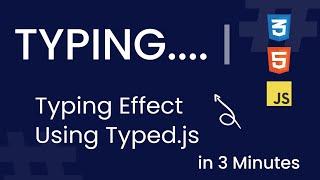 Text Typing Effect Using Typed.js | Typewriter Effect | HTML, CSS and JavaScript