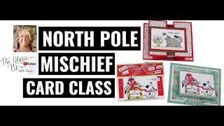  North  Pole  Mischief  Card  Class  in Glitter  Pit