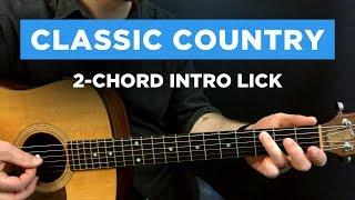  Classic country 2-CHORD intro lick (The Year That Clayton Delaney Died)