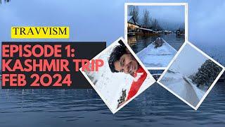 episode 1 | Kashmir trip |February 2024| Shivam Kakar | travvism | English subtitles