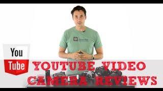 Video Camera Reviews: How to Choose the Best Video Camera for YouTube