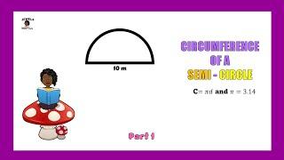 Circumference of a Semi - Circle using the Diameter