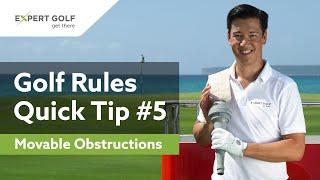 GOLF RULES Quick Tip #5 | MOVABLE OBSTRUCTIONS