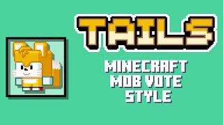 Tails in Mob Vote Style