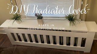 DIY Radiator Cover. 76’’ Wide X 24’’ Height X 12’’ Depth. Quick Step By Step