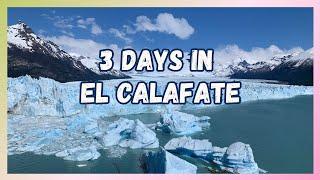 Patagonia Road Trip: 3 Days in El Calafate