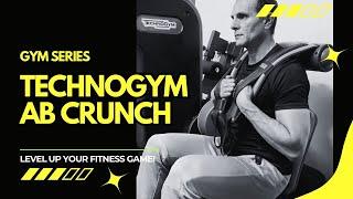 How To Use The Technogym Abdominal Crunch Machine