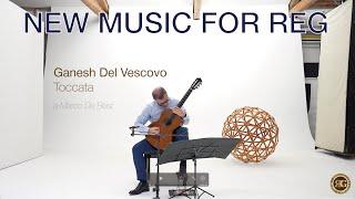 Ganesh Del Vescovo: Fantasia Toccata (2022) // New Music for REG