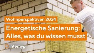 Energetische Sanierung: Alles, was du wissen musst | Wohnperspektiven 2024