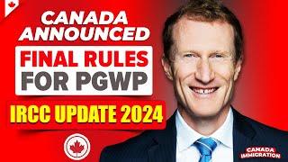 Canada Announced Final Rules for PGWP: IRCC Ends Flagpoling Services | PGWP Update 2024