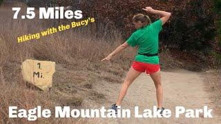 Hiking - Eagle Mountain Lake Park Trail - 7.5 miles