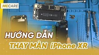 Hướng dẫn thay màn hình iPhone XR