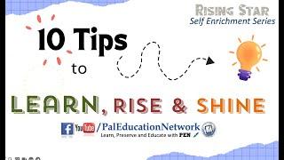 Top 10 Tips to Learn, Rise and Shine 