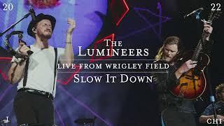 The Lumineers - Slow It Down (Live from Wrigley Field)