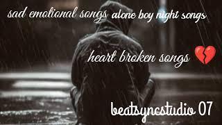 Broken heart| Sad Song |Very Emotional Songs| Alone Night| Feeling music| heart touching song