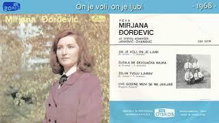 Mirjana Djordjevic - On je voli, on je ljubi - (Audio 1968)