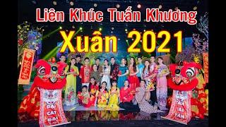 LK TUẤN KHƯƠNG" XUÂN 2021 " Sôi Động Hải Ngoại I Bebop Cha Cha I Hứa Cẩm Hà I Như Nguyệt I Thanh Thư