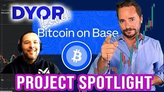 DYOR Live: Crypto Week Continues - Bitcoin on Base Spotlight