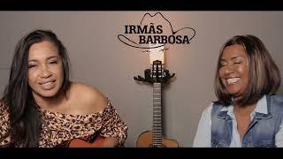 Pra ter o seu amor (Jorge & Mateus) - Irmãs Barbosa (Edna & Dinah)