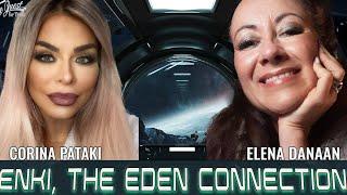 ENKI, THE EDEN CONNECTION | THE QUEST FOR TRUTH WITH ELENA DANAAN & CORINA PATAKI | MONDAY, MARCH 20