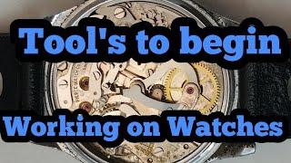 Watch Repair Tool's you will need to start working on Watches