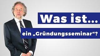 Was ist ein Gründungsseminar? (Definition)