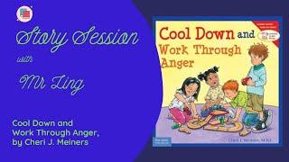 Cool Down and Work Through Anger (by Cheri J. Meiners) | Story Session with Mr Ling(Sub in ENG, CHI)