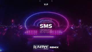 V.I.P. - SMS (DJ PATRYK REMIX 2023)