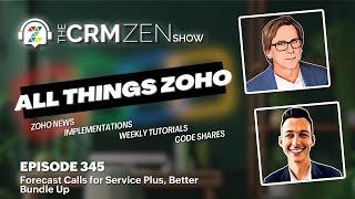 CRM Zen Show Episode 345 - Forecast Calls for Service Plus, Better Bundle Up