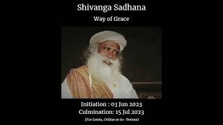 Shivanga Sadhana = Way of Grace | Intiation in June, Don't Miss the opportunity to soak yourself