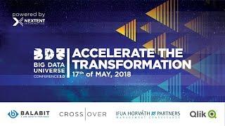 Big Data Universe Conference 3.0 - Accelerate the Transformation 17.05.2018