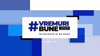 Vremuri Bune Primul în Moldova 21:00 9 iunie 2023