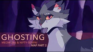 Warrior Cats MAP: Ghosting p.2 (Collaboration with @meow286 )