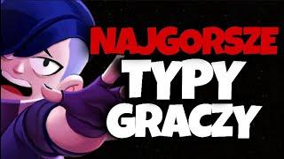 10 NAJGORSZYCH TYPÓW GRACZY BRAWL STARS!