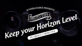 Keep your horizon level, (Photo tips in about 2 minutes)