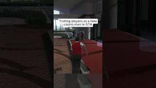 Trolling players as a fake casino man in GTA 