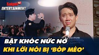 Trấn Thành 'BẬT  KHÓC' nhắc lại Scandal lời nói của mình bị 'BÓP MÉO'