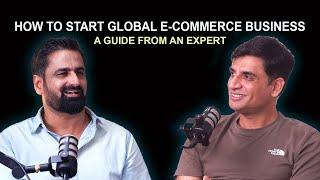 How to start Global E- Commerce business | A guide from an Expert - Mohammad Abid in Explore Hayat