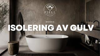 Totalrenovering av bad - Fase 3: Isolering av gulv