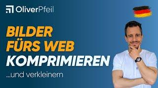 Bilder fürs Web komprimieren & verkleinern 