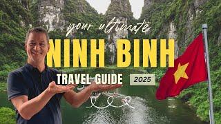 ULTIMATE NINH BINH GUIDE | 2025