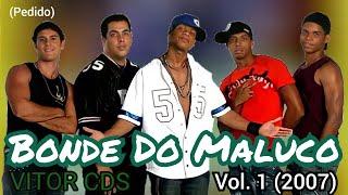 Bonde Do Maluco Vol. 1 (2007) - CD Completo