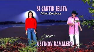 SI CANTIK JELITA ( Titiek Sandhora )  Cover USTINOV DAMALEDO dalam Irama Mandarin Model Ria Kali